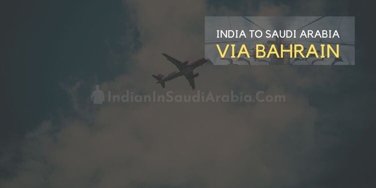 India to Saudi Arabia via Bahrain